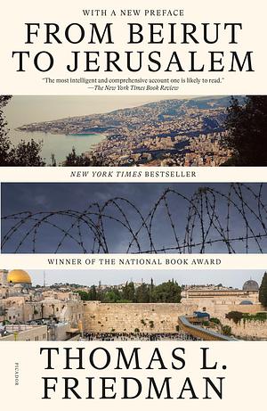 From Beirut to Jerusalem: (With a New Preface) by Thomas L. Friedman, Đặng Ly