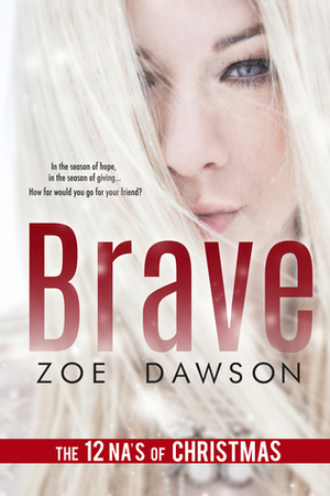 Brave by Zoe Dawson