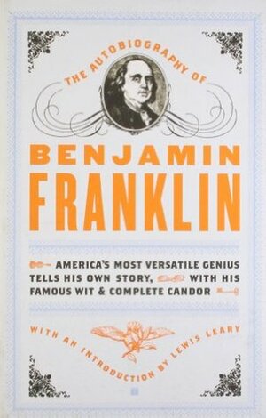 The Autobiography of Benjamin Franklin by Lewis Gaston Leary, Benjamin Franklin