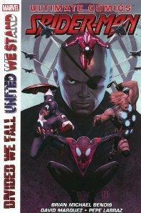 Ultimate Comics Spider-Man: Divided We Fall United We Stand by Brian Michael Bendis