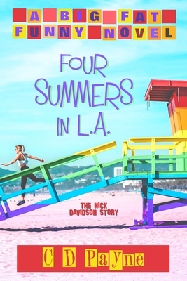 Four Summers in L.A.: The Nick Davidson Story by C.D. Payne