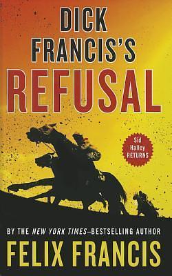 Dick Franciss Refusal by Felix Francis