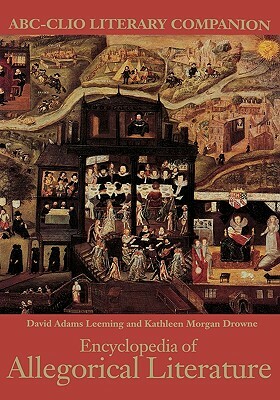 Encyclopedia of Allegorical Literature by Kathleen Drowne, David A. Leeming