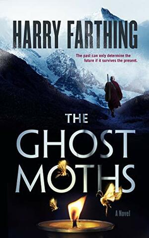 The Ghost Moths: A Novel by Harry Farthing