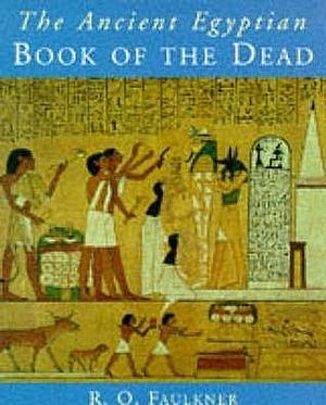 The Ancient Egyptian Book of the Dead /anglais by Carol Andrews, R.O. Faulkner