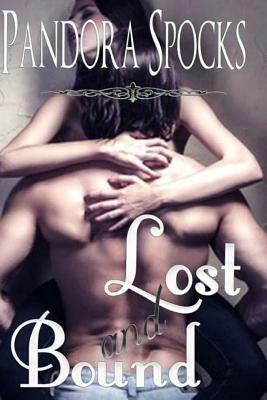 Lost & Bound by Pandora Spocks