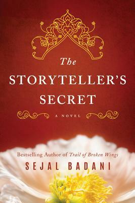 The Storyteller's Secret by Sejal Badani