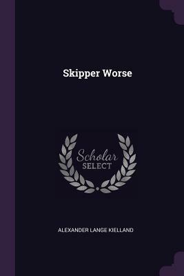 Skipper Worse by Alexander L. Kielland