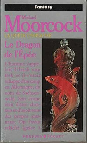 Le dragon de l'épée by Michael Moorcock