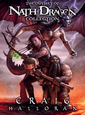 The Odyssey of Nath Dragon Collection by Craig Halloran
