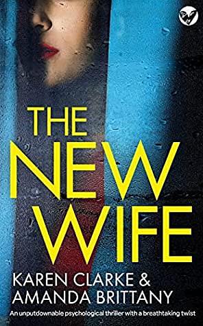 The New Wife by Karen Clarke, Amanda Brittany