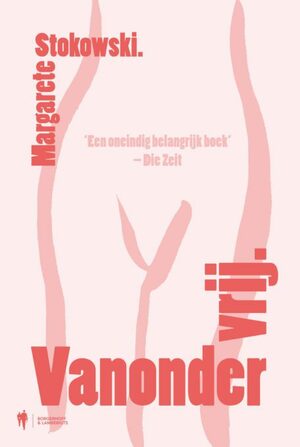 Vanonder vrij by Margarete Stokowski