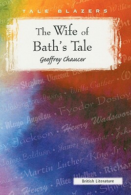 The Wife of Bath's Tale by Geoffrey Chaucer