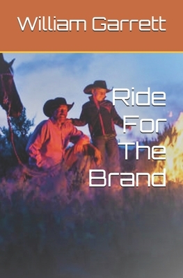 Ride For The Brand by William Garrett