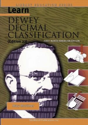 Learn Dewey Decimal Classification by Mary Mortimer