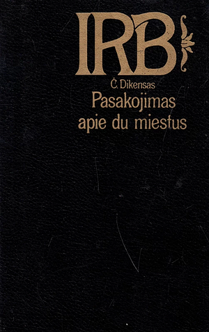 Pasakojimas apie du miestus by Charles Dickens