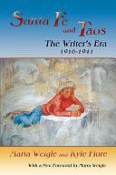 Santa Fe and Taos: The Writer's Era, 1916-1941 by Kyle Fiore, Marta Weigle