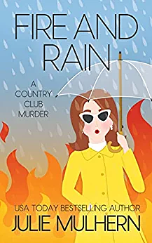 Fire and Rain by Julie Mulhern