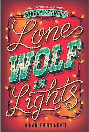 Lone Wolf in Lights by Stacey Kennedy