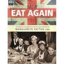 We'll Eat Again: A Collection of Recipes from the War Years by Marguerite Patten