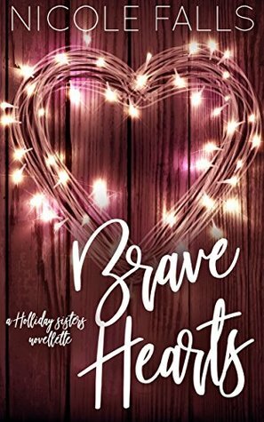 Brave Hearts by Nicole Falls