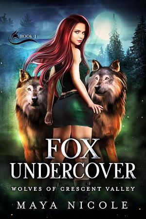 Fox Undercover by Maya Nicole