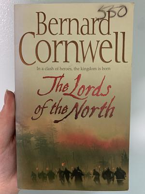 The Lords of the North by Bernard Cornwell