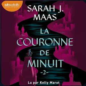 La Couronne de Minuit by Sarah J. Maas