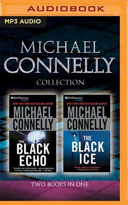 Michael Connelly - Harry Bosch Collection (Books 1 & 2): The Black Echo, the Black Ice by Michael Connelly