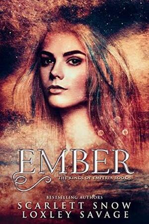 Ember by Loxley Savage, Scarlett Snow
