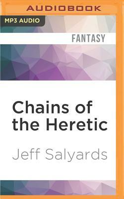 Chains of the Heretic by Jeff Salyards