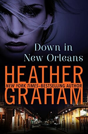 Down in New Orleans by Heather Graham Pozzessere, Heather Graham