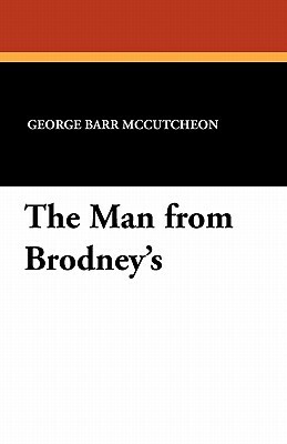 The Man from Brodney's by George Barr McCutcheon