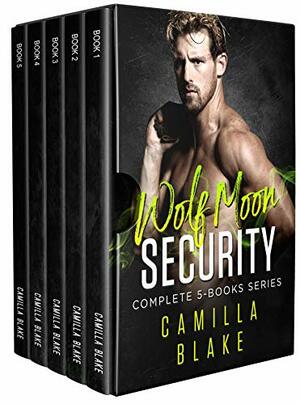 Wolf Moon Security: Complete 5-Part Series by Camilla Blake