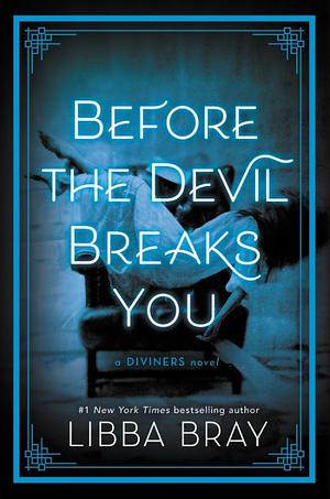 Before the Devil Breaks You by Libba Bray