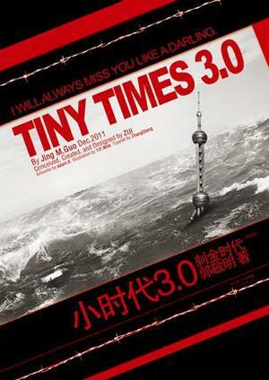 Tiny Times 3.0 by Guo jingming