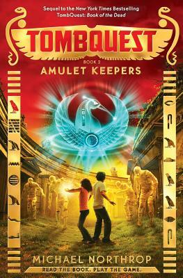 Amulet Keepers (Tombquest, Book 2), Volume 2 by Michael Northrop