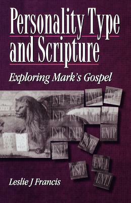 Personality Type & Scripture: Mark by Leslie J. Francis