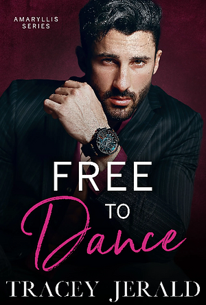 Free to Dance by Tracey Jerald