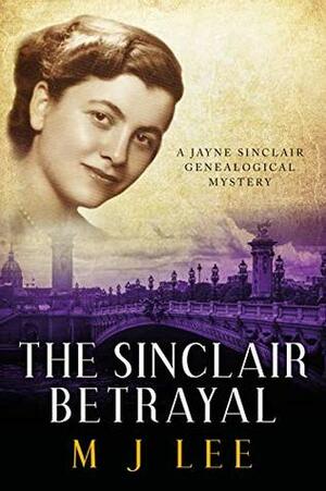 The Sinclair Betrayal by M.J. Lee