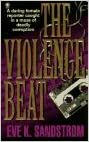 The Violence Beat by Eve K. Sandstrom