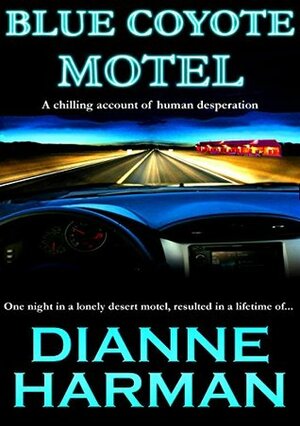 Blue Coyote Motel by Dianne Harman