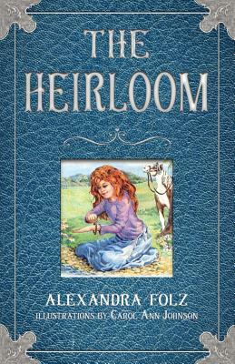 The Heirloom by Alexandra Folz