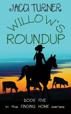 Willow's Roundup by Jacci Turner