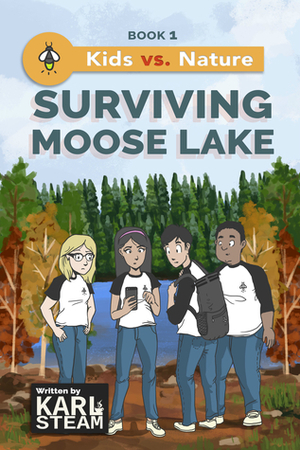 Surviving Moose Lake by Karl Steam, Joshua Lagman