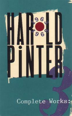 Complete Works, Volume III by Harold Pinter
