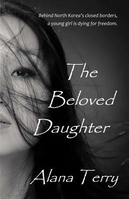 The Beloved Daughter by Alana Terry