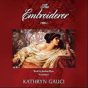 The Embroiderer by Kathryn Gauci