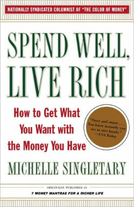 Spend Well, Live Rich Spend Well, Live Rich Spend Well, Live Rich by Michelle Singletary