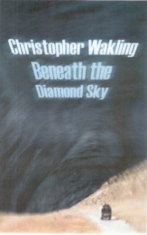 Beneath the Diamond Sky by Christopher Wakling